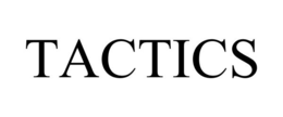 TACTICS trademark