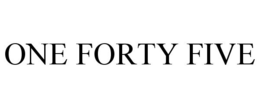 ONE FORTY FIVE trademark