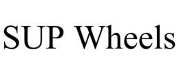 SUP WHEELS trademark