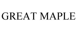 GREAT MAPLE trademark