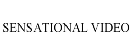 SENSATIONAL VIDEO trademark