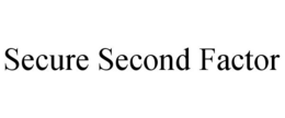SECURE SECOND FACTOR trademark