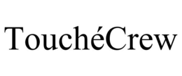 TOUCHÉCREW trademark