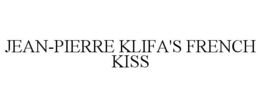 JEAN-PIERRE KLIFA'S FRENCH KISS trademark
