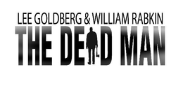LEE GOLDBERG & WILLIAM RABKIN THE DEAD MAN trademark