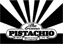 THE ARIZONA PISTACHIO COMPANY SINCE 1970 trademark