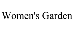 WOMEN'S GARDEN trademark