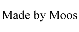 MADE BY MOOS trademark