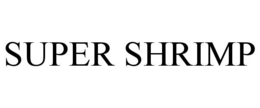 SUPER SHRIMP trademark
