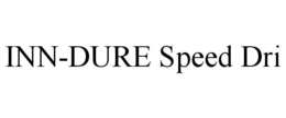 INN-DURE SPEED DRI trademark