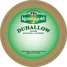 MILK FROM GRASS-FED COWS KERRYGOLD DUHALLOW 100% NATURAL CHEESE TRADITIONAL FARMHOUSE CHEESE SMOOTH & BUTTERY trademark