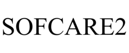 SOFCARE2 trademark