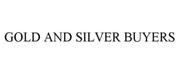 GOLD AND SILVER BUYERS trademark