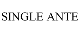 SINGLE ANTE trademark