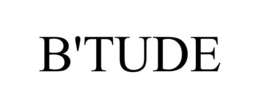 B'TUDE trademark