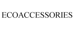 ECOACCESSORIES trademark