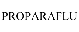 PROPARAFLU trademark