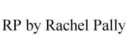 RP BY RACHEL PALLY trademark