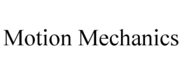 MOTION MECHANICS trademark