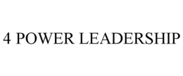 4 POWER LEADERSHIP trademark