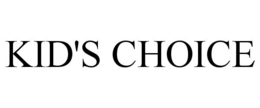 KID'S CHOICE trademark