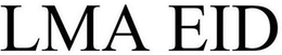 LMA EID trademark