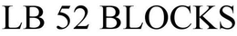 LB 52 BLOCKS trademark