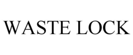 WASTE LOCK trademark