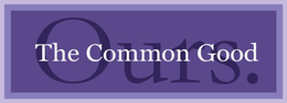 THE COMMON GOOD OURS. trademark