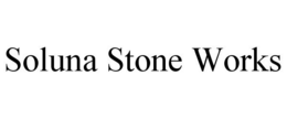 SOLUNA STONE WORKS trademark