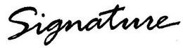 SIGNATURE trademark