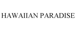 HAWAIIAN PARADISE trademark