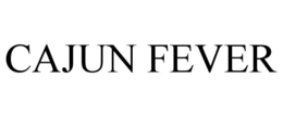 CAJUN FEVER trademark