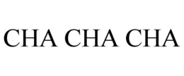 CHA CHA CHA trademark