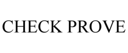 CHECK PROVE trademark