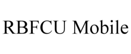 RBFCU MOBILE trademark