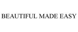 BEAUTIFUL MADE EASY trademark