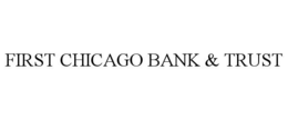 FIRST CHICAGO BANK & TRUST trademark