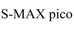 S-MAX PICO trademark