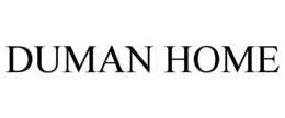 DUMAN HOME trademark