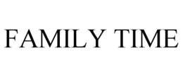 FAMILY TIME trademark