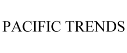 PACIFIC TRENDS trademark