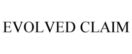 EVOLVED CLAIM trademark