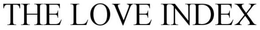 THE LOVE INDEX trademark
