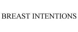 BREAST INTENTIONS trademark