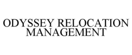 ODYSSEY RELOCATION MANAGEMENT trademark