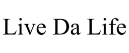 LIVE DA LIFE trademark