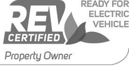 REV CERTIFIED READY FOR ELECTRIC VEHICLE PROPERTY OWNER trademark
