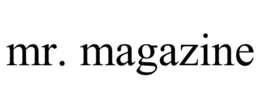 MR. MAGAZINE trademark