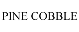 PINE COBBLE trademark